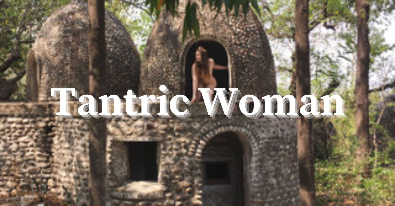 Lust- statt Schamgefühl mit "Tantric Woman"!